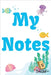 My Notes Journal: Journal with Seaworld Background for kids - Multiple-Use Journal for Children (Daily Notes, Thoughts, Memories, Hints, Gratitude) - by Farah Rustom