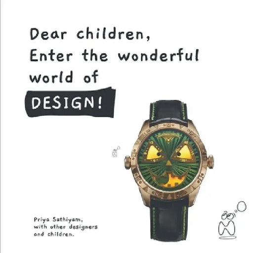 Dear Children, Enter the Wonderful World of Design by Priya Sathiyam