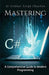 Mastering C#: A Comprehensive Guide to Modern Programming by Er Vaibhav Singh Chauhan