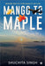 Mango to Maple by Shuchita Singh