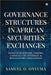 Governance Structures in African Securities Exchanges: Demutualization Theory, Conflict of Interest and Regulatory Challenges by Samuel O Onyuma