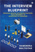 The Interview Blueprint: Process-Driven Interview Success: Your Roadmap to Achieving 2x Earnings by Ramendra Malthiyar