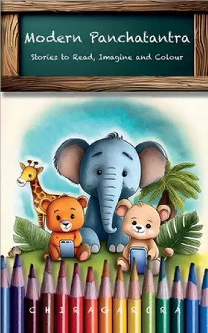 Modern Panchatantra: Stories to Read, Imagine and Colour by Chirag Arora
