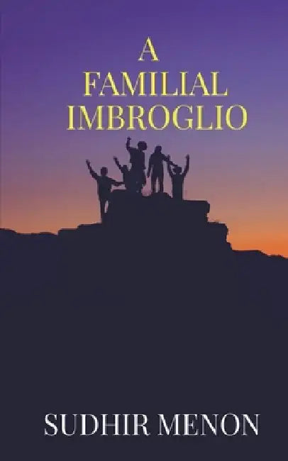 A Familial Imbroglio by Sudhir Menon