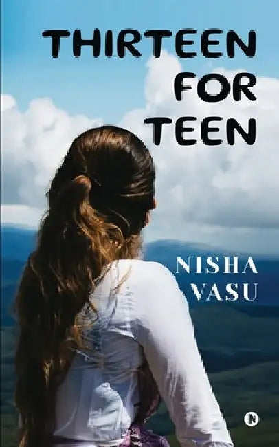 Thirteen for Teen by Nisha Vasu