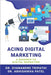 Acing Digital Marketing: A Roadmap to Digital Marketing by Dr Gyanandre Tripathi