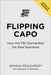 Flipping Capo: How the FBI Dismantled the Real Sopranos by McElearney, Seamus
