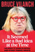 It Seemed Like a Bad Idea at the Time: The Worst TV Shows in History and Other Things I Wrote by Bruce Vilanch