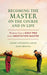 Becoming the Master on the Course and in Life: Wisdom from a Golf Pro and a Meditation Master by Geshe Yongdong Losar, Jesse Moussa