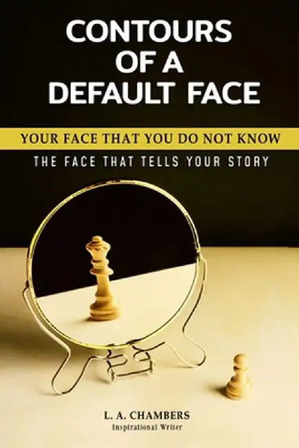 Contours of a Default Face by L. A. Chambers
