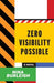 Zero Visibility Possible by Nina Burleigh
