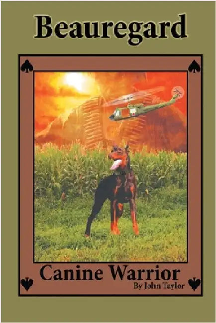 Beauregard: Canine Warrior by J. D. Taylor