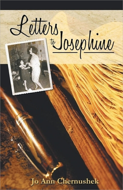 Letters to Josephine by Jo Ann Chernushek