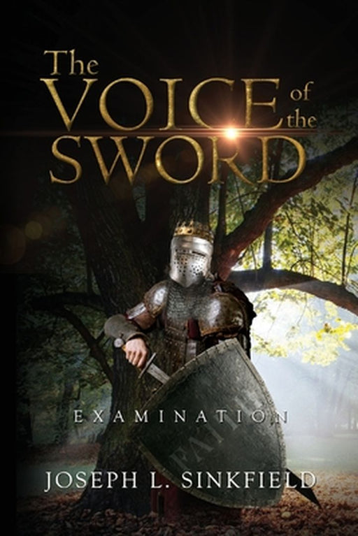 The Voice Of The Sword: Examination by Joseph L. Sinkfield
