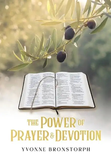 The Power of Prayer & Devotion by Yvonne Bronstorph