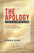 The Apology: A Study Of The Christian Religion by Richard M. Calkins