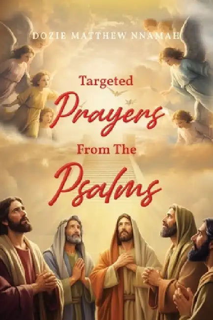 Targeted Prayers From The Psalms by Dozie Matthew Nnamah