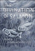 The Divination of Salmon: Poems: Poems by Vivian Faith Prescott