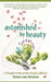 Astonished by Beauty: A Field Guide to the Practice of Paying Attention by Tom Lowe Fleischner