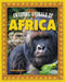 Awesome Animals of Africa: The Continent and Its Creatures Great and Small by Tamra B. Orr