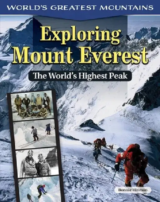 Exploring Mount Everest: The World's Highest Peak by Bonnie Hinman