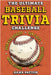 The Ultimate Baseball Trivia Challenge: Over 600 Quiz Questions for Die-Hard Baseball Fans by Patton, Hank