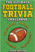 The Ultimate Football Trivia Challenge: Over 600 Quiz Questions for Die-Hard Football Fans by Hank Patton