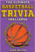 The Ultimate Basketball Trivia Challenge: Over 600 Quiz Questions for Die-Hard Basketball Fans by Patton, Hank