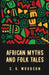 African Myths and Folk Tales: Carter Godwin Woodson by Carter Godwin Woodson