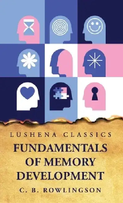 Fundamentals of Memory Development by Cameron B Rowlingson