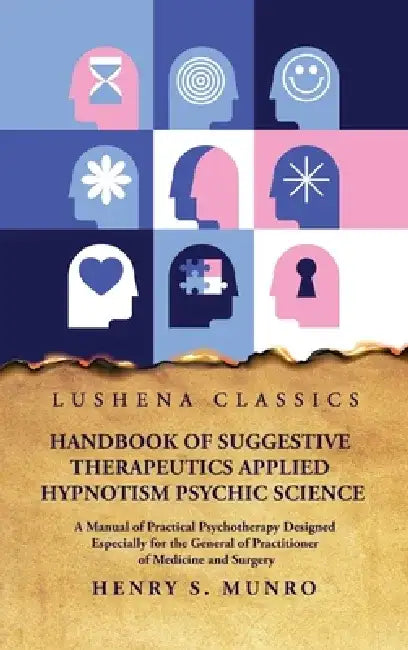 Handbook of Suggestive Therapeutics Applied Hypnotism Psychic Science by Henry S Munro