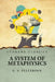 A System of Metaphysics by George Stuart Fullerton