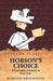 Hobson's Choice A Lancashire Comedy in Four Acts by Harold Brighouse