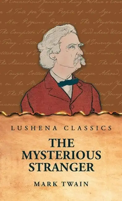 The Mysterious Stranger by Mark Twain