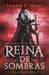 Reina de Sombras / Queen of Shadows by Sarah J. Maas