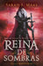 Reina de Sombras / Queen of Shadows by Sarah J. Maas