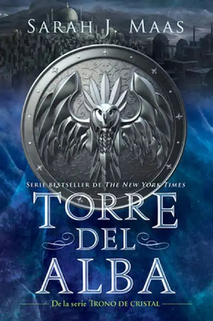 Torre del Alba / Tower of Dawn by Sarah J. Maas