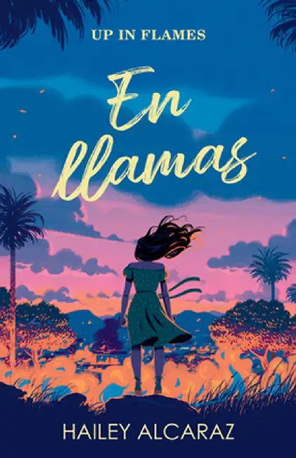 En Llamas / Up in Flames by Hailey Alcaraz