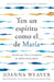 Ten Un Espíritu Como El de María: Permite Que Dios Te Transforme de Adentro Hacia Afuera / Having a Mary Spirit by Joanna Weaver