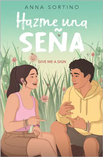 Hazme Una Seña / Give Me a Sign by Sortino, Anna