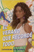 El Verano Que Recordé Todo / The Summer I Remembered Everything by Con Morse, Catherine