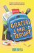Gracias a Mr. Terupt / Because of Mr. Terupt by Rob Buyea