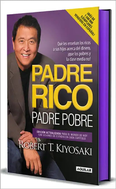 Padre Rico, Padre Pobre (Edición Cantos Pintados) / Rich Dad, Poor Dad (Sprayed Edges Edition) by Kiyosaki, Robert T.