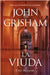 La Viuda (the Widow) by John Grisham