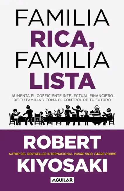 Familia Rica, Familia Lista / Rich Family, Smart Family by Robert T. Kiyosaki