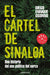 El Cártel de Sinaloa / The Sinaloa Cartel by Diego Osorno