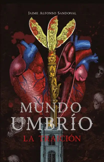 Mundo Umbrio 2: La Traición / Umbrío World 2: The Betrayal by Jaime Alfonso Sandoval