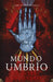 Mundo Umbrio 4. La Guerra / Umbrío World 4: The War by Jaime Alfonso Sandoval