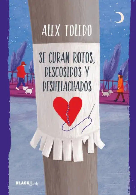Se curan rotos, descosidos y deshilachados / Mending the Torn, the Unstitched, and the Frayed by Alex Toledo