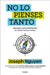 No Lo Pienses Tanto / The Overthinker's Guide to Making Decisions: How to Make Decisions Without Losing Your Mind by Joseph Nguyen